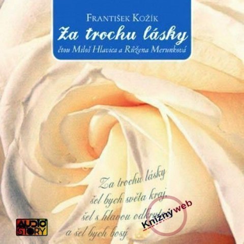 Kožík František: Za trochu lásky - 4CD - audiokniha