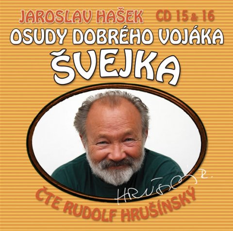 Hašek Jaroslav: Osudy dobrého vojáka Švejka 15-16 - 2CD Hašek Jaroslav: Osudy dobrého vojáka Švejka 15-16 - 2CD