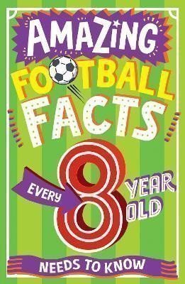 Gifford Clive: Amazing Football Facts Every 8 Year Old Needs To Know (Amazing Facts Every 