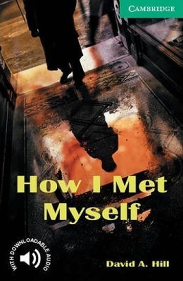 Hill David: How I Met Myself