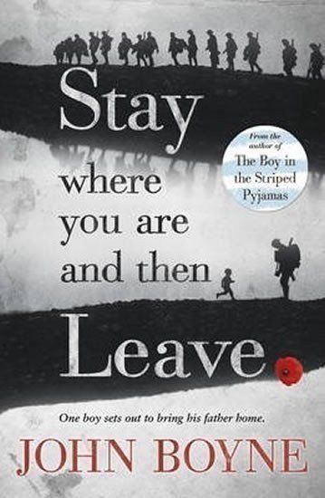 Boyne John: Stay Where You Are and Then Le