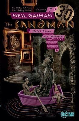 Gaiman Neil: The Sandman 7: Brief Lives 30th Anniversary Edition