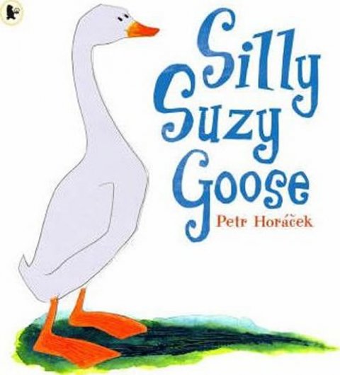 Horáček Petr: Silly Suzy Goose