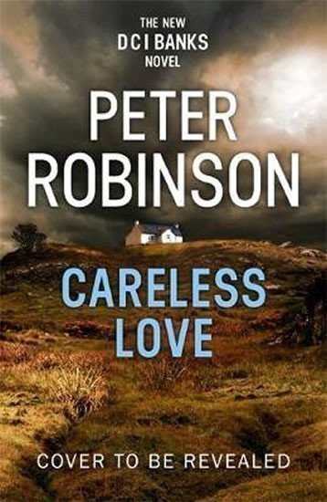 Robinson Peter: Careless Love : DCI Banks 25