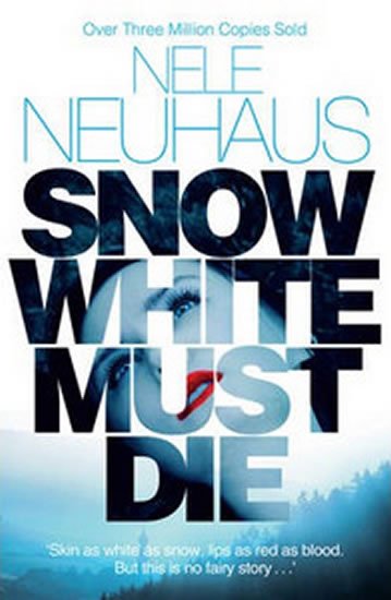 Neuhausová Nele: Snow White Must Die