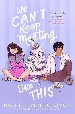 Solomon Rachel Lynn: We Can´t Keep Meeting Like This