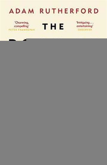 Rutherford Adam: The Book of Humans : The Story of How We Became Us