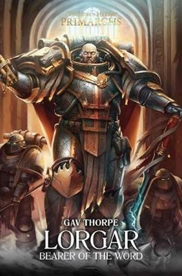 Thorpe Gav: Lorgar : Bearer of the Word
