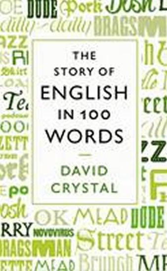 Crystal David: The Story of English in 100 Words