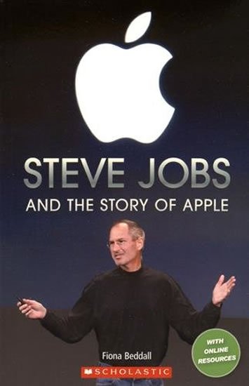 Beddall Fiona: Level 3: Steve Jobs and the Story of Apple (Secondary ELT Readers)