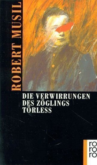 Musil Robert: Die Verwirrungen des Zöglings Törless