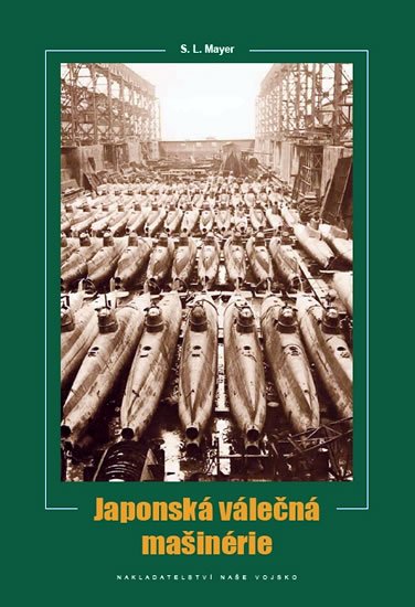Mayer S. L.: Japonská válečná mašinérie Mayer S. L.: Japonská válečná mašinérie