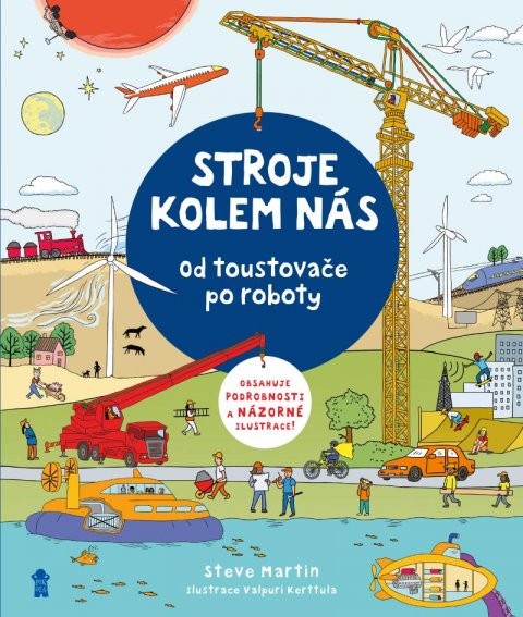 Martin Steve: Stroje kolem nás: Od toustovače po roboty Martin Steve: Stroje kolem nás: Od toustovače po roboty