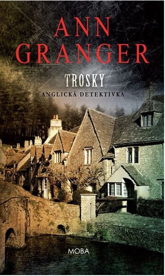 Granger Ann: Trosky - Anglická detektivka
