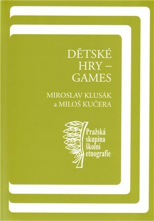 Kučera Miloš: Dětské hry - games