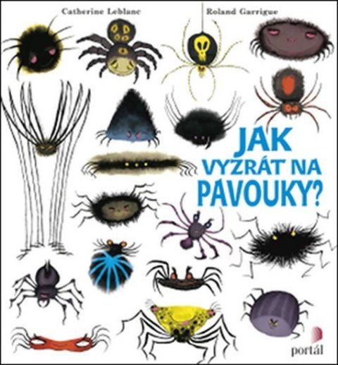 Leblanc Catherine: Jak vyzrát na pavouky?