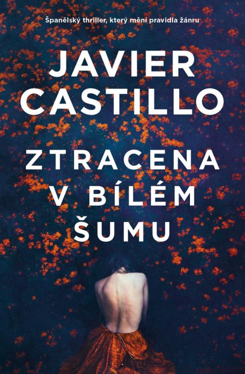 Castillo Javier: Ztracena v bílém šumu Castillo Javier: Ztracena v bílém šumu