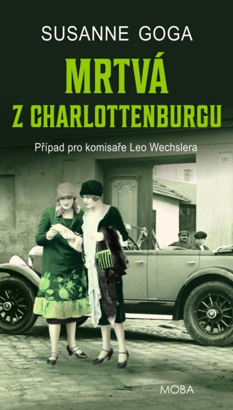 Goga Susanne: Mrtvá z Charlottenburgu - Případ pro komisaře Leo Wechslera Goga Susanne: Mrtvá z Charlottenburgu - Případ pro komisaře Leo Wechslera