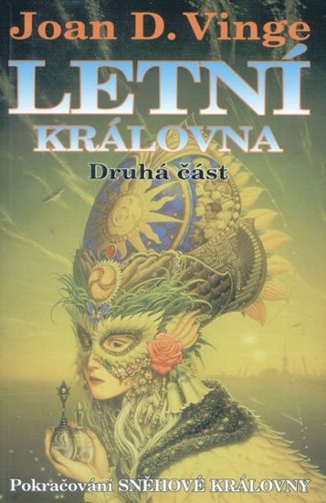 Vinge J.D.: Letní královna: Druhá část