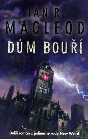 MacLeod Ian R.: Dům bouří MacLeod Ian R.: Dům bouří