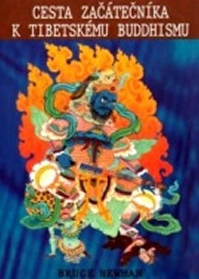 Newman Bruce: Cesta začátečníka k tibetskému buddhismu
