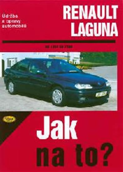 kolektiv: Renault Laguna - 1994 - 2000 - Jak na to? - 66.