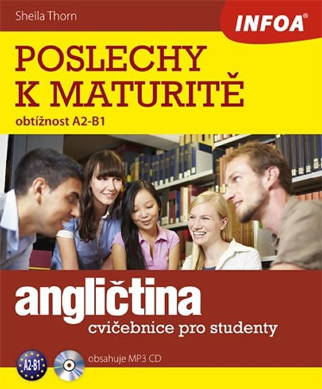 Thorn Sheila: Angličtina - Poslechy k maturitě (A2-B1) + CD Thorn Sheila: Angličtina - Poslechy k maturitě (A2-B1) + CD
