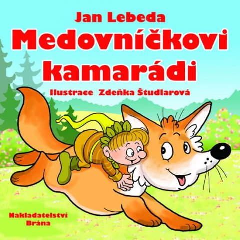 Lebeda Jan: Medovníčkovi kamarádi