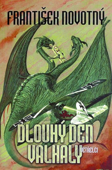 Novotný František: Dlouhý den Valhaly - Vetřelci Novotný František: Dlouhý den Valhaly - Vetřelci