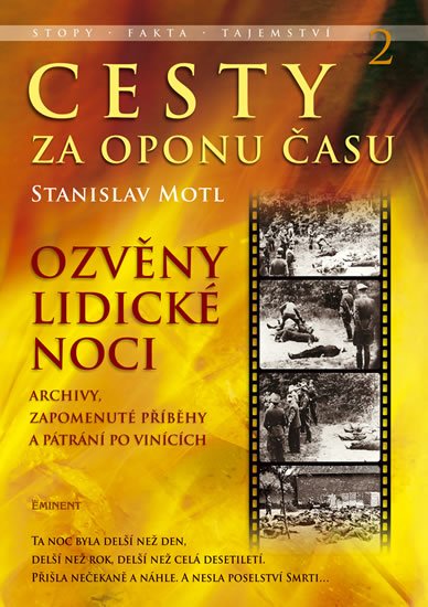Motl Stanislav: Cesty za oponu času 2 - Ozvěny lidické noci Motl Stanislav: Cesty za oponu času 2 - Ozvěny lidické noci