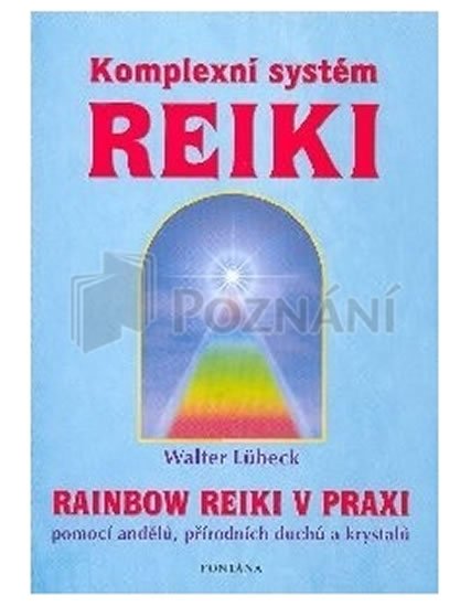 Lübeck Walter: Komplexní systém reiky Lübeck Walter: Komplexní systém reiky