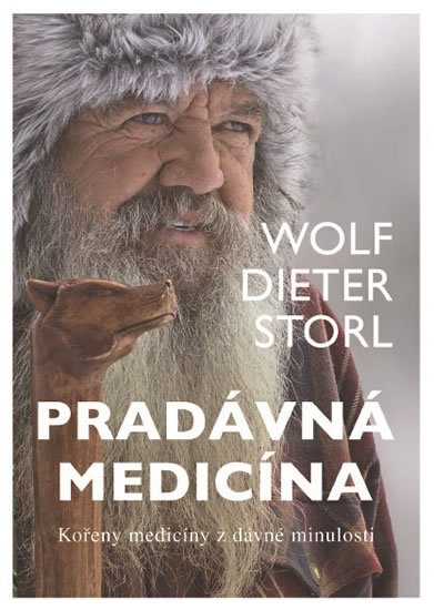 Storl Wolf-Dieter: Pradávná medicína - Kořeny medicíny z dávné minulosti Storl Wolf-Dieter: Pradávná medicína - Kořeny medicíny z dávné minulosti