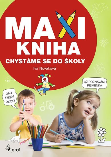 Nováková Iva: Maxi kniha - Chystáme se do školy