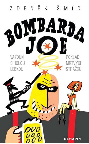 Šmíd Zdeněk: Bombarda Joe Šmíd Zdeněk: Bombarda Joe