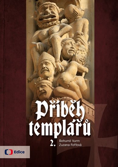 Vurm Bohumil: Příběh templářů 2. Vurm Bohumil: Příběh templářů 2.