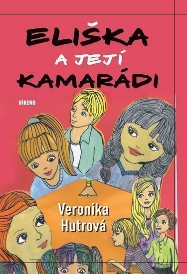 Hutrová Veronika: Eliška a její kamarádky