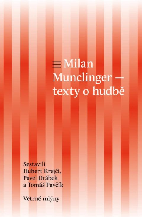 Krejčí Hubert: Milan Munclinger - Text o hudbě