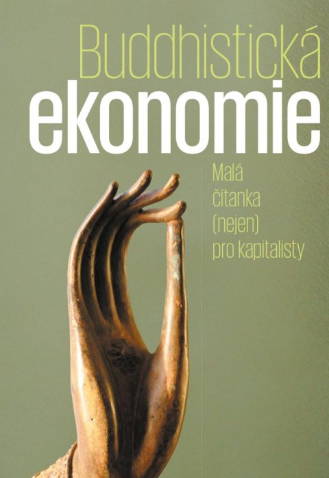 Ščur Max: Buddhistická ekonomie - Malá čítanka (nejen) pro kapitalisty