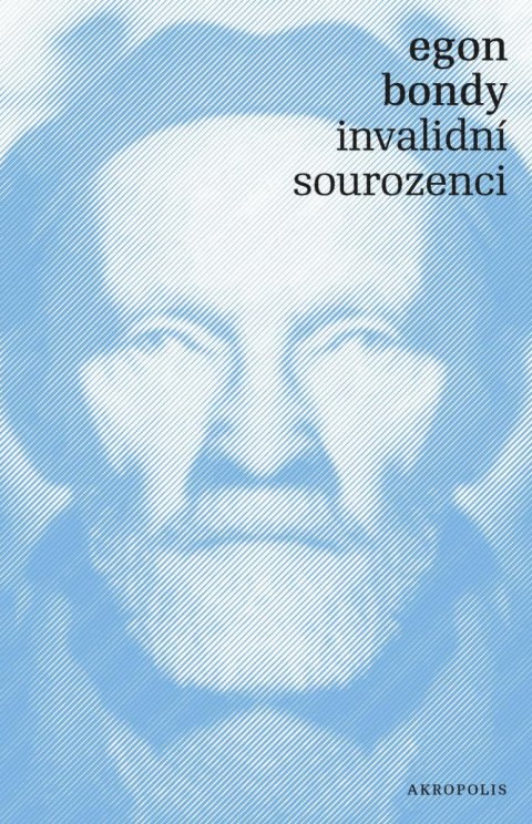 Bondy Egon: Invalidní sourozenci Bondy Egon: Invalidní sourozenci