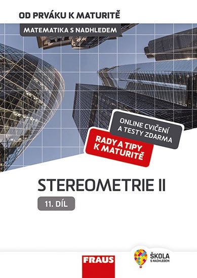Pomykalová Eva: Matematika s nadhledem od prváku k maturitě 11. - Stereometrie II