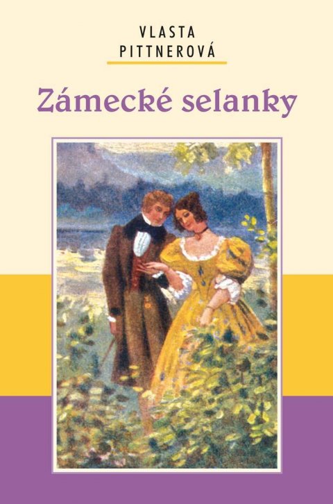 Pittnerová Vlasta: Zámecké selanky Pittnerová Vlasta: Zámecké selanky