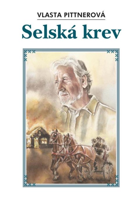 Pittnerová Vlasta: Selská krev Pittnerová Vlasta: Selská krev