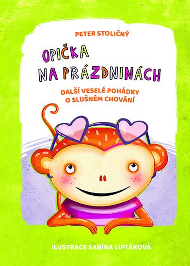 Stoličný Peter: Opička na prázdninách - Další veselé pohádky o slušném chování