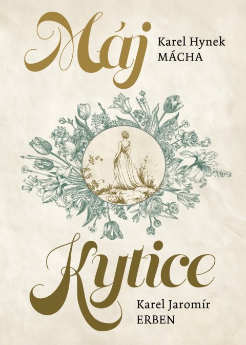 Mácha Karel Hynek, Erben Karel Jaromír: Máj / Kytice