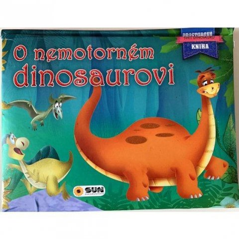 neuveden: O nemotorném dinosaurovi - Prostorová kniha neuveden: O nemotorném dinosaurovi - Prostorová kniha