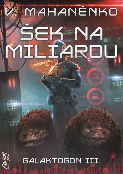 Mahaněnko Vasilij: Šek na miliardu - Galaktogon 3 Mahaněnko Vasilij: Šek na miliardu - Galaktogon 3