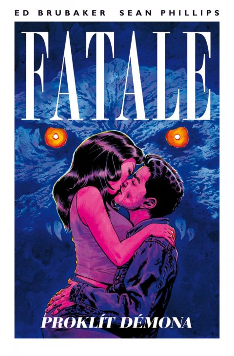 Brubaker Ed: Fatale 5 - Proklít démona Brubaker Ed: Fatale 5 - Proklít démona
