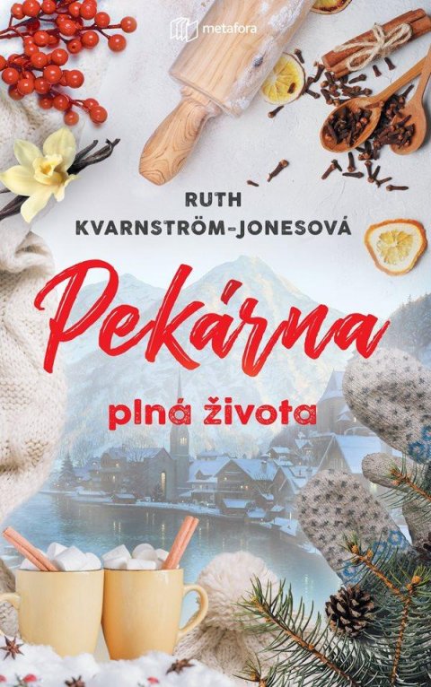 Kvarnström-Jonesová Ruth: Pekárna plná života Kvarnström-Jonesová Ruth: Pekárna plná života