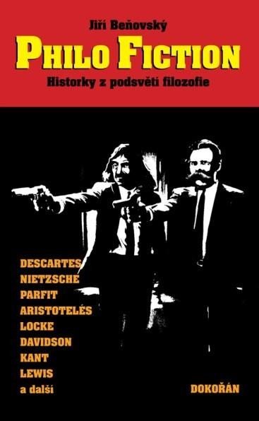 Beňovský Jiří: Philo Fiction - Historky z podsvětí filozofie
