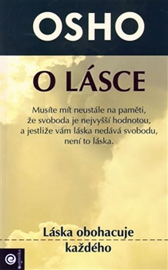 Osho Rajneesh: O lásce - Láska obohacuje každého Osho Rajneesh: O lásce - Láska obohacuje každého
